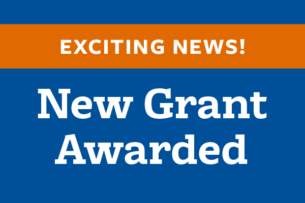 Small thumbnail that says Exciting News! New Grant Awarded